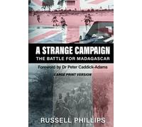 A Strange Campaign (Large Print): The Battle for Madagascar