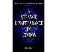 A Strange Disappearance in London (Sophie Spencer Supernatural Mysteries)