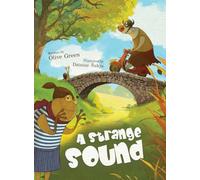 A Strange Sound: A gentle, rhyming picture book about curiosity, kindness, and finding love: 2 (Friendly's Universe)