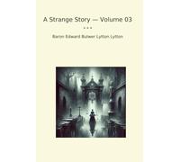 A Strange Story - Volume 03 (Classic Books)