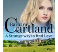 A Strange Way To Find Love (barbara Cartlands Pink Collection 134) (au