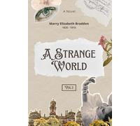 A Strange World (Illustrated): Volume 2 (of 3)