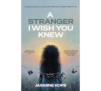 A Stranger I Wish You Knew