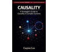 A Strategist's Guide to Causality in Complex Systems: Moving Beyond Planning to Adaptive Intervention