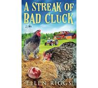 A Streak of Bad Cluck (Ins Gras beißen Cosy-Krimi 3) (Ins Gras beißen Cosy-Krimis)
