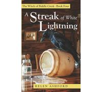 A Streak of White Lightning: The Witch of Biddle Creek - Book Four