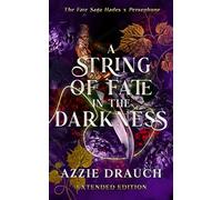 A String of Fate in the Darkness: Extended Edition (The Fate Saga: Hades x Persephone)
