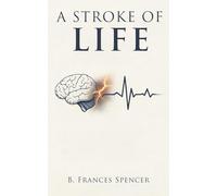 A STROKE OF LIFE