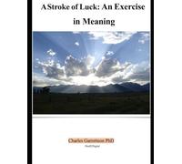 A Stroke of Luck: an Exercise in Meaning