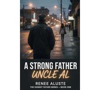 A Strong Father: An Honest Playbook for Guiding Your Daughter Through the Modern Dating Marketplace (The Honest Father Series)
