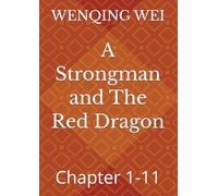 A Strongman and The Red Dragon: Chapter 1-11 (A Christian's Confessions: The Complete Collection)