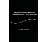 A Structural Functional Approach to Conditional Regularity in 3D Navier-Stokes