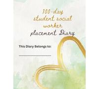 A structured 100-day journal designed for social work students to monitor appointments, learning progress, reflections, and professional development ... and toil tracer with address book tracker.