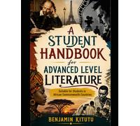 A Student Handbook for Advanced Level Literature: Suitable for Students in African Commonwealth Countries