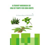 A Student Handbook on Usage of Plants for Oral Health