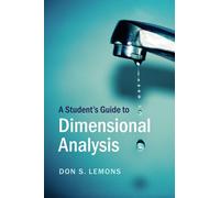 A Student's Guide to Dimensional Analysis (Student's Guides)