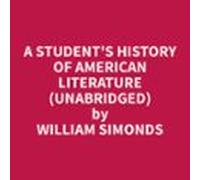 A Students History Of American Literature (unabridged) (audiolibro)