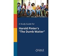 A Study Guide for Harold Pinter's "The Dumb Waiter"