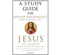 A Study Guide for Joseph Ratzinger's Jesus of Nazareth: From the Baptism in the Jordan to the Transfiguration by Mark Brumley Matthew Levering Laura Dittus Tom Harmon (2008-10-15)