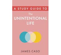 A Study Guide to The Unintentional Life