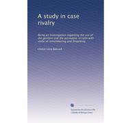 A Study in Case Rivalry: Being an Investigation Regarding the Use of the Genitive and the Accusative in Latin with Verbs of Remembering and Forgetting, Issue 14
