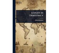 A Study in Democracy