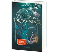 A Study in Drowning: Zeilen aus Sturm und Stille - Tauche ein in die Welt des SPIEGEL-Bestsellers