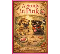 A Study in Pink: Peggy & Shadow: Bark Street Detectives
