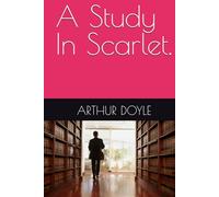 A Study In Scarlet.
