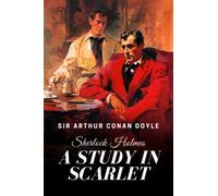 A Study In Scarlet: A Sherlock Holmes Adventure