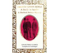A Study in Scarlet (A Sherlock Holmes Mystery) (Flame Tree Collectable Classics)