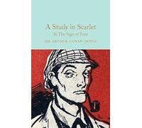 A Study In Scarlet And The Sign Of The Four: Arthur Conan Doyle (Macmillan Collector’s Library)