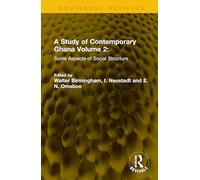 A Study of Contemporary Ghana Volume 2: Some Aspects of Social Structure (Routledge Revivals)