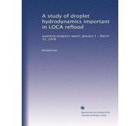 A study of droplet hydrodynamics important in LOCA reflood: quarterly progress report, January 1 - March 31, 1978