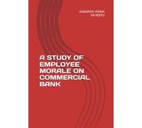 A STUDY OF EMPLOYEE MORALE ON COMMERCIAL BANK