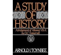 A Study of History, Vol. 2: Abridgement of Volumes VII-X (Royal Institute of International Affairs)