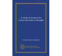 A study of memory for connected trains of thought