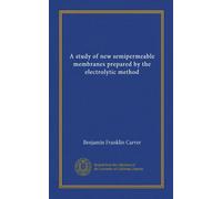 A study of new semipermeable membranes prepared by the electrolytic method
