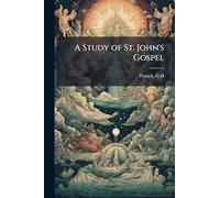 A Study of St. John's Gospel