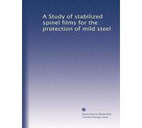 A Study of stabilized spinel films for the protection of mild steel