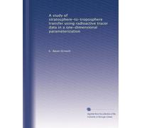 A study of stratosphere-to-troposphere transfer using radioactive tracer data in a one-dimensional parameterization