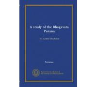 A study of the Bhagavata Purana: or, Esoteric Hinduism