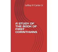 A STUDY OF THE BOOK OF FIRST CORINTHIANS