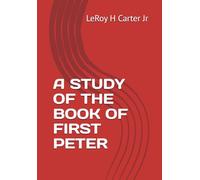 A STUDY OF THE BOOK OF FIRST PETER