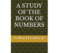 A STUDY OF THE BOOK OF NUMBERS (A Study of the Books of the Bible)