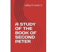 A STUDY OF THE BOOK OF SECOND PETER