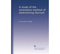A study of the emanation method of determining thorium