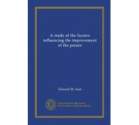 A study of the factors influencing the improvement of the potato