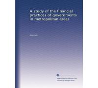 A study of the financial practices of governments in metropolitan areas