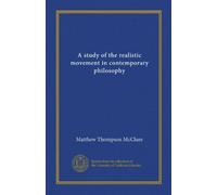 A study of the realistic movement in contemporary philosophy